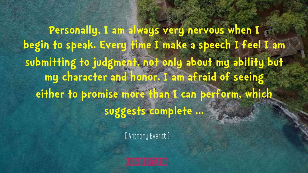 Anthony Everitt Quotes: Personally, I am always very