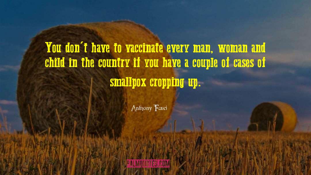 Anthony Fauci Quotes: You don't have to vaccinate