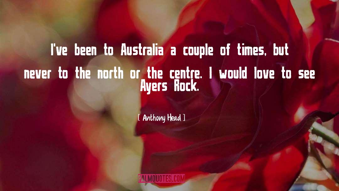 Anthony Head Quotes: I've been to Australia a