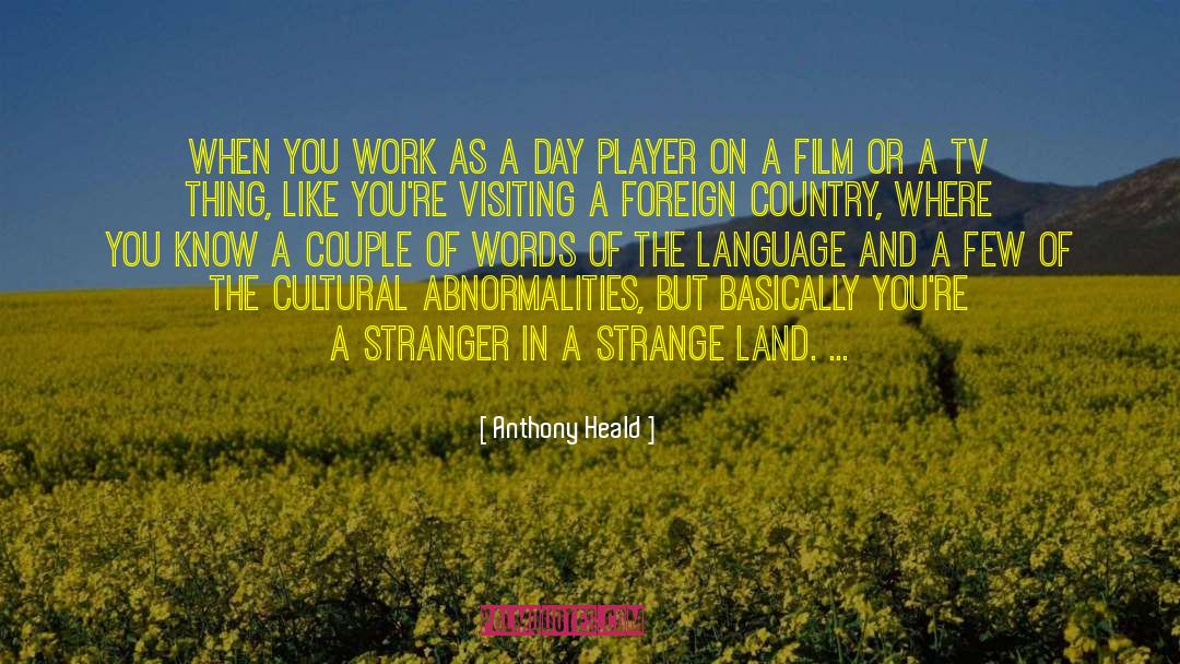 Anthony Heald Quotes: When you work as a