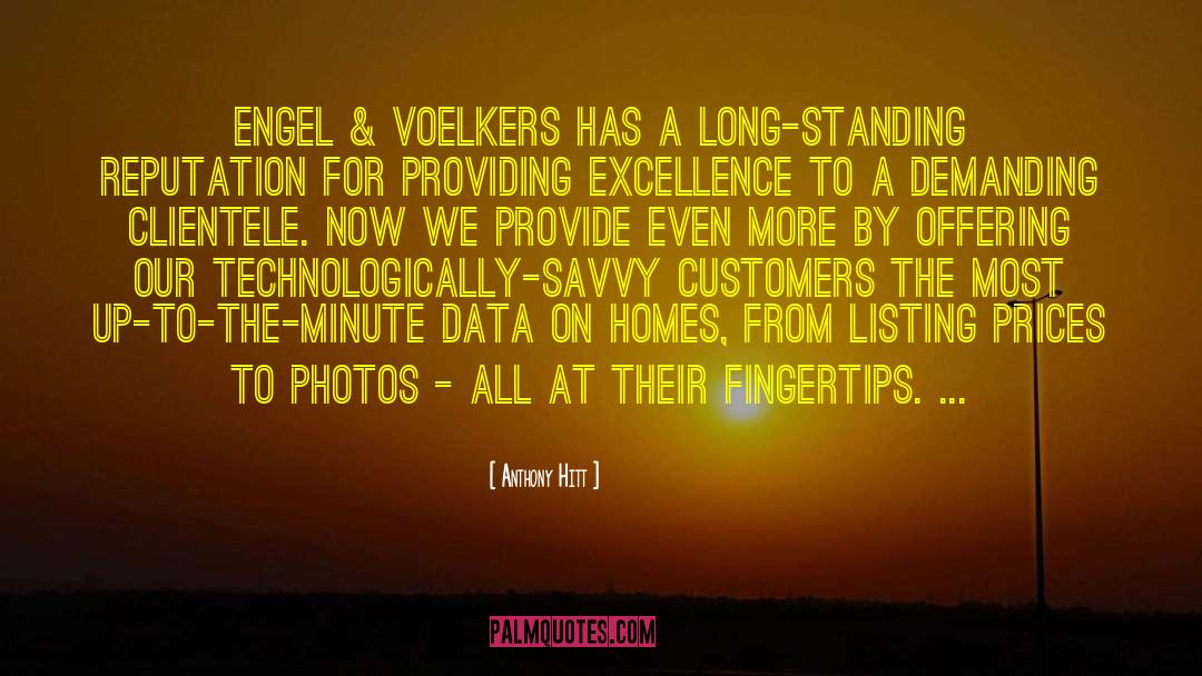 Anthony Hitt Quotes: Engel & Voelkers has a