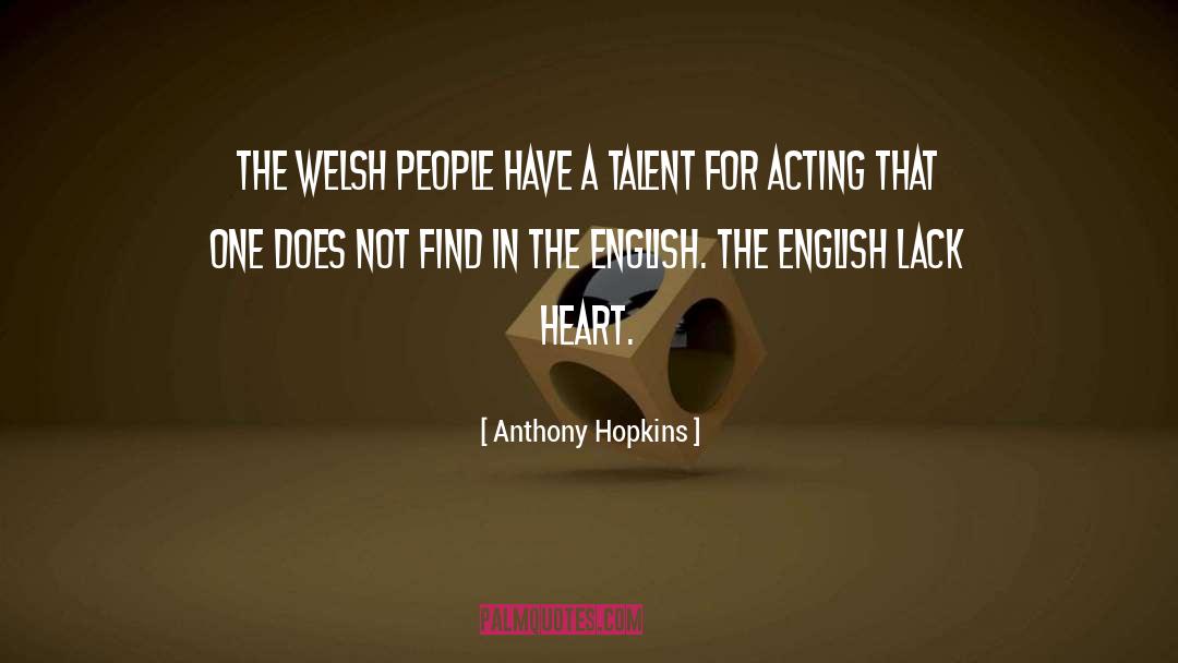 Anthony Hopkins Quotes: The Welsh people have a