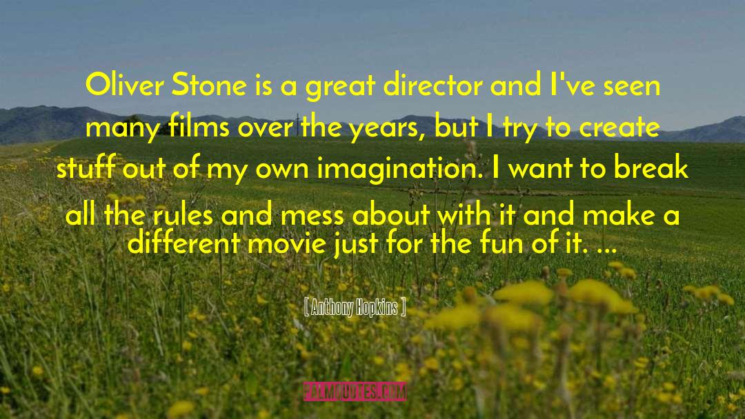 Anthony Hopkins Quotes: Oliver Stone is a great