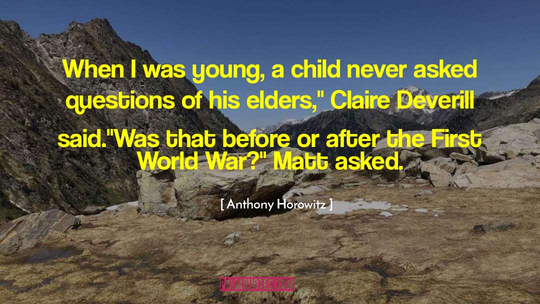 Anthony Horowitz Quotes: When I was young, a