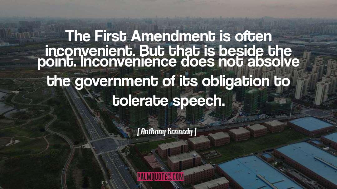 Anthony Kennedy Quotes: The First Amendment is often