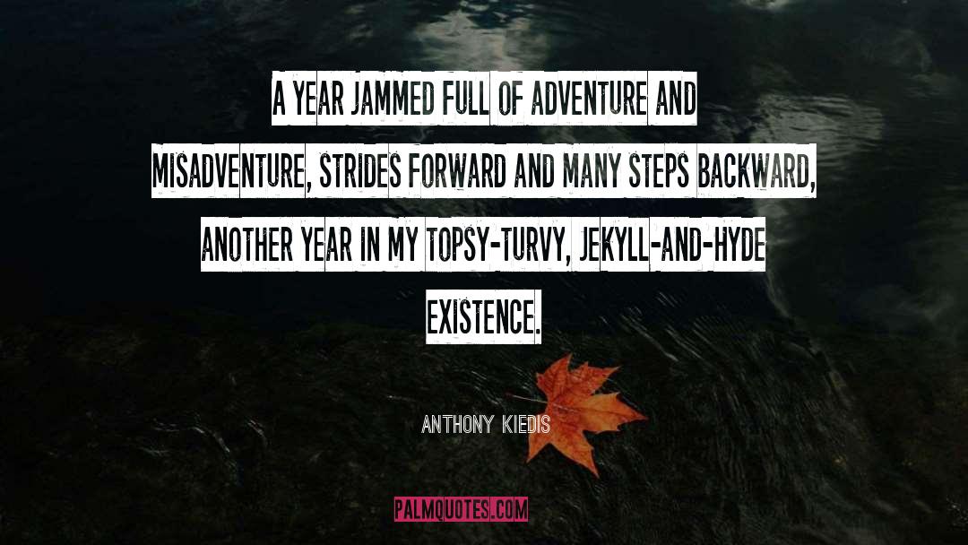 Anthony Kiedis Quotes: A year jammed full of