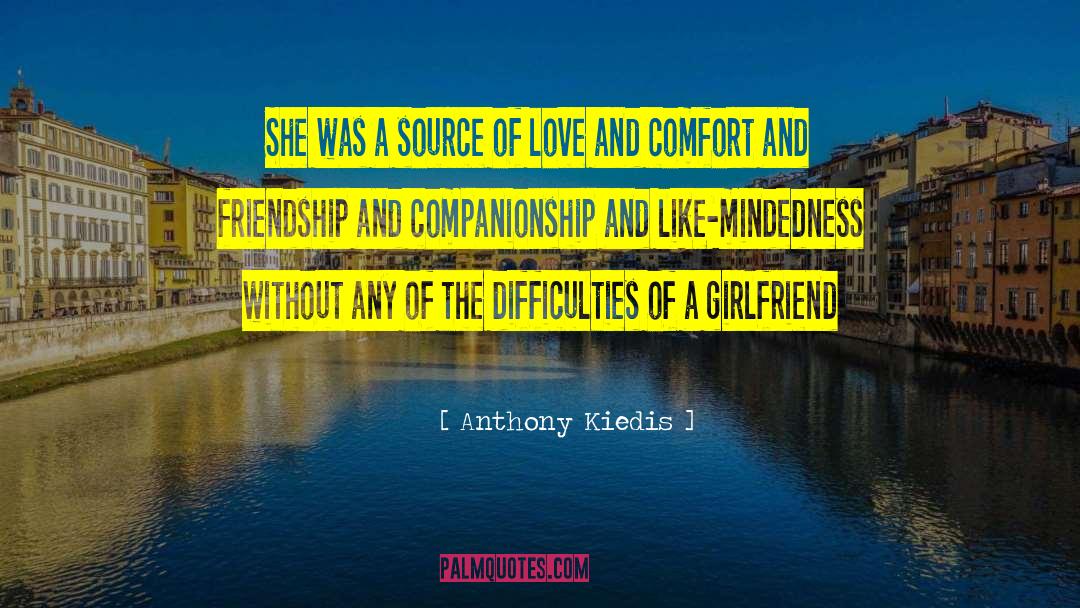 Anthony Kiedis Quotes: She was a source of