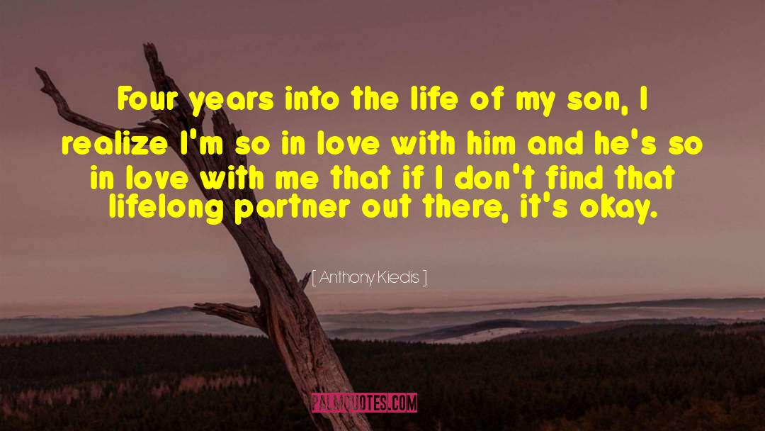 Anthony Kiedis Quotes: Four years into the life