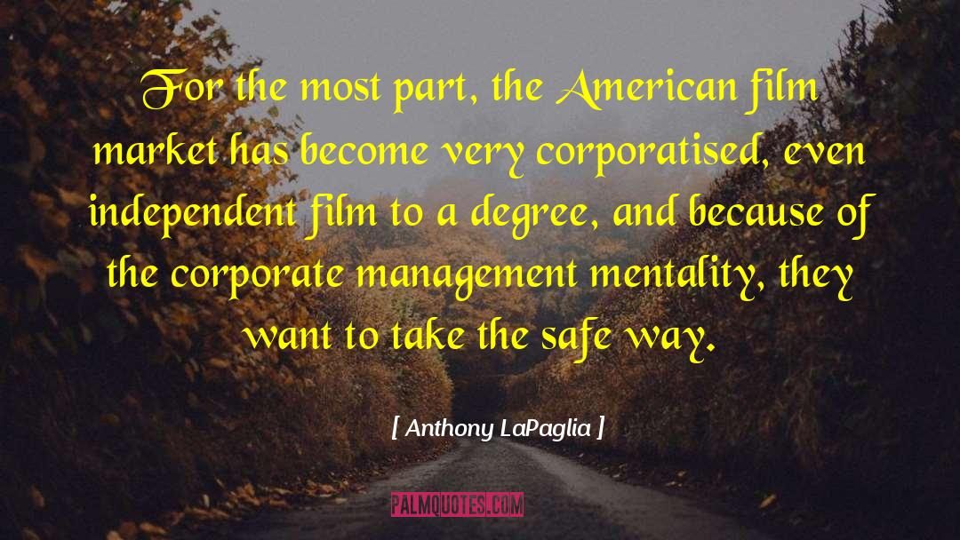 Anthony LaPaglia Quotes: For the most part, the