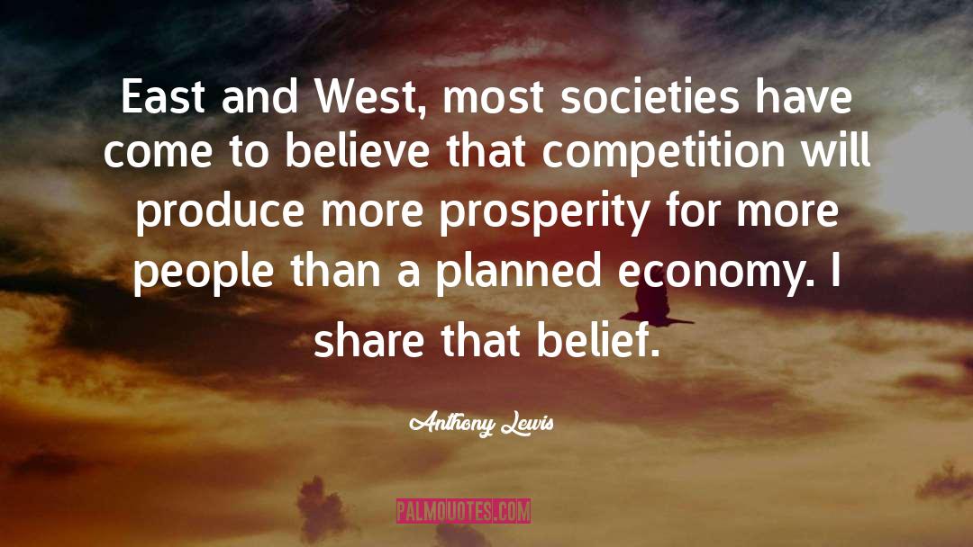 Anthony Lewis Quotes: East and West, most societies