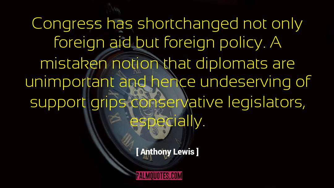 Anthony Lewis Quotes: Congress has shortchanged not only