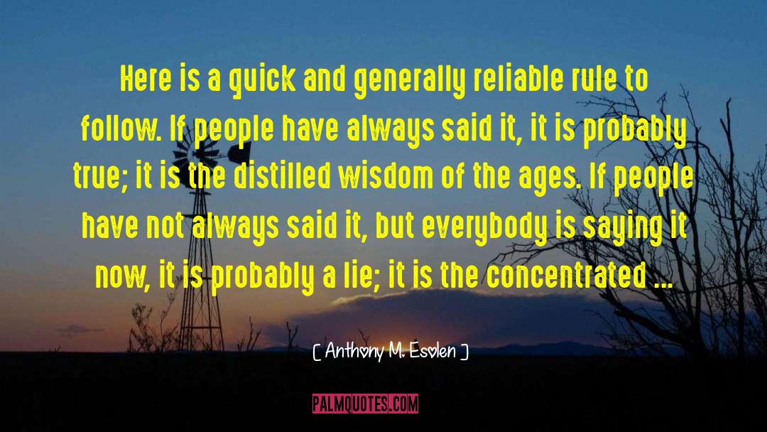 Anthony M. Esolen Quotes: Here is a quick and
