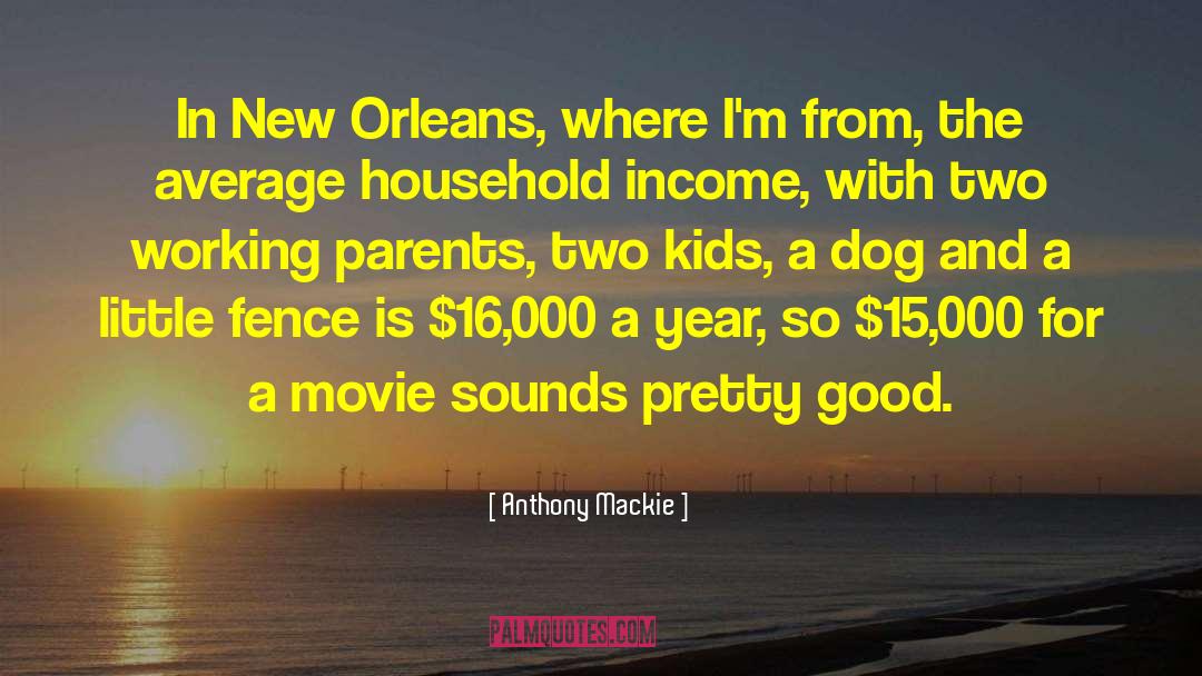 Anthony Mackie Quotes: In New Orleans, where I'm