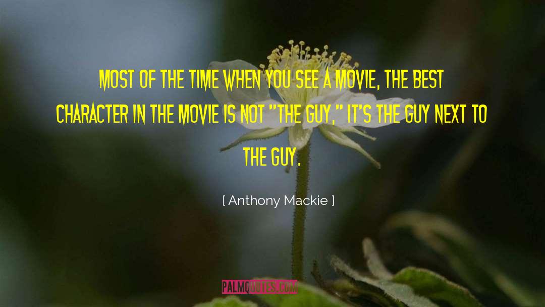 Anthony Mackie Quotes: Most of the time when