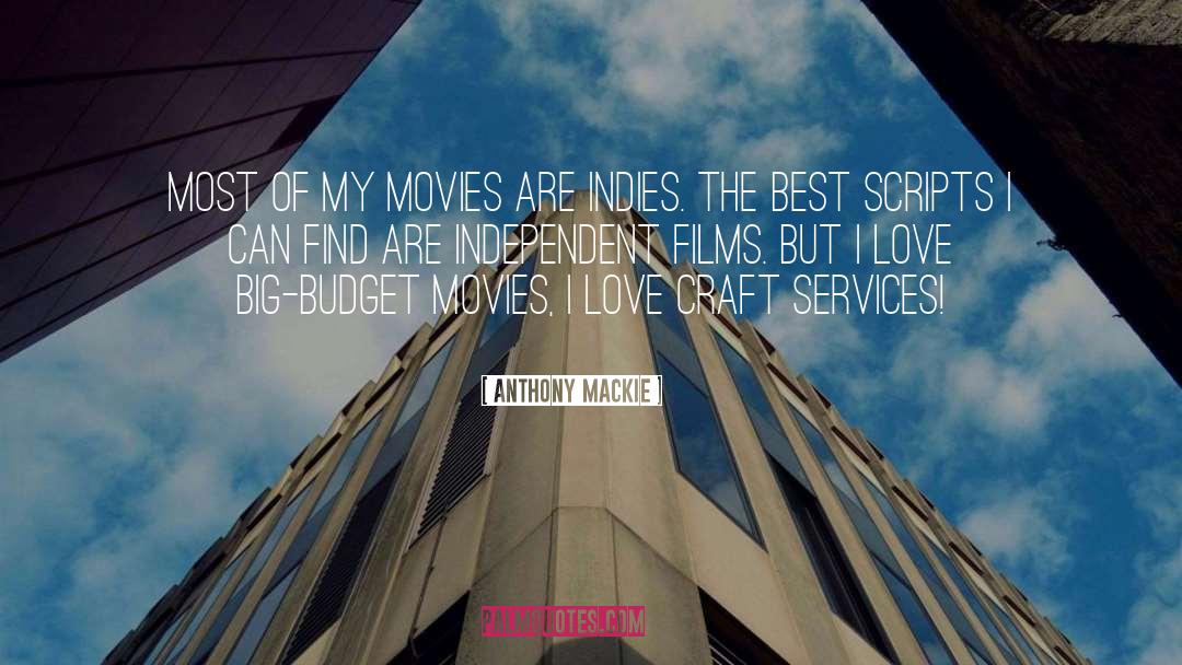 Anthony Mackie Quotes: Most of my movies are