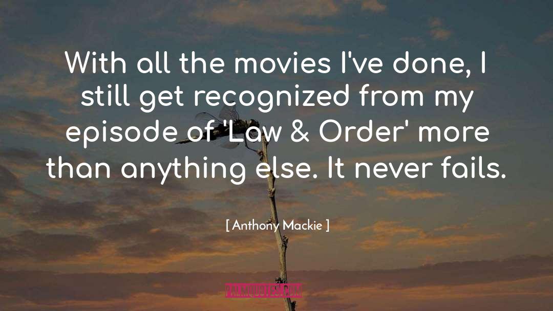 Anthony Mackie Quotes: With all the movies I've