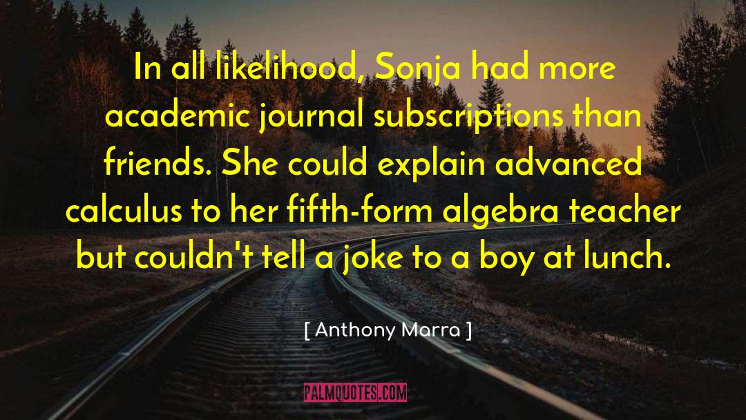Anthony Marra Quotes: In all likelihood, Sonja had
