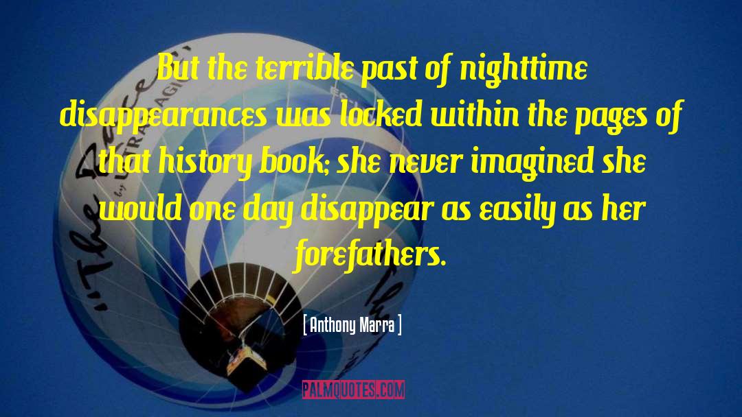 Anthony Marra Quotes: But the terrible past of