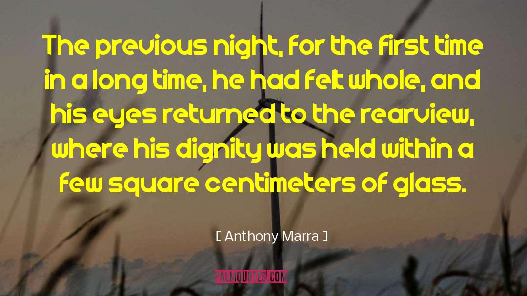 Anthony Marra Quotes: The previous night, for the