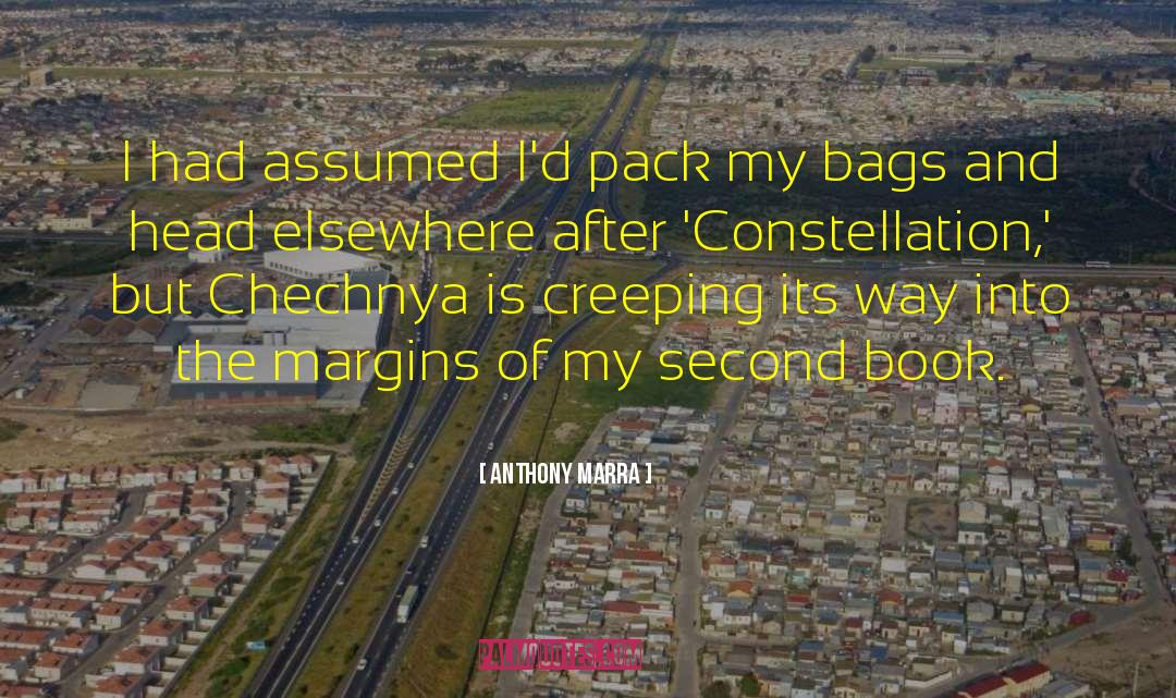 Anthony Marra Quotes: I had assumed I'd pack