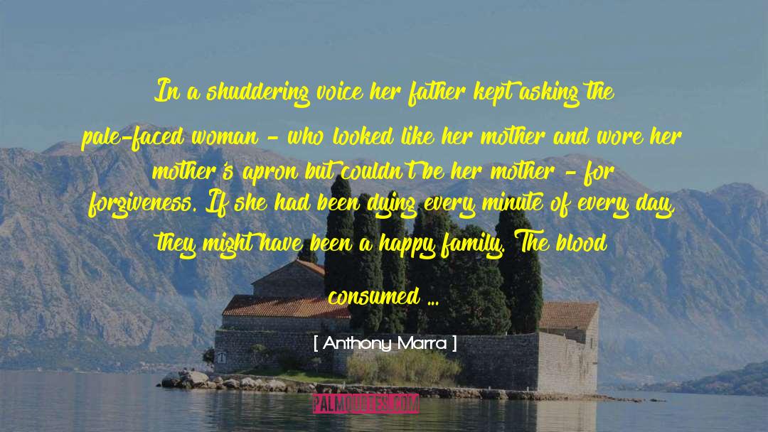 Anthony Marra Quotes: In a shuddering voice her