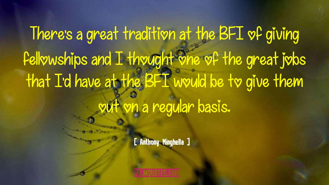 Anthony Minghella Quotes: There's a great tradition at