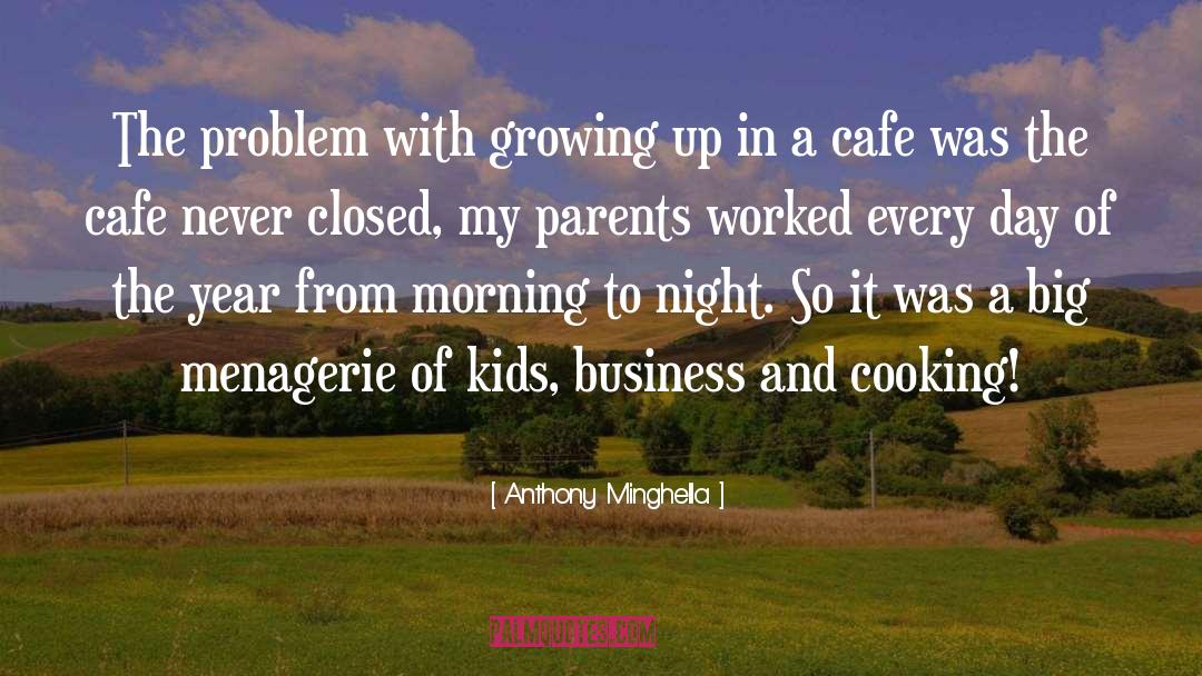 Anthony Minghella Quotes: The problem with growing up