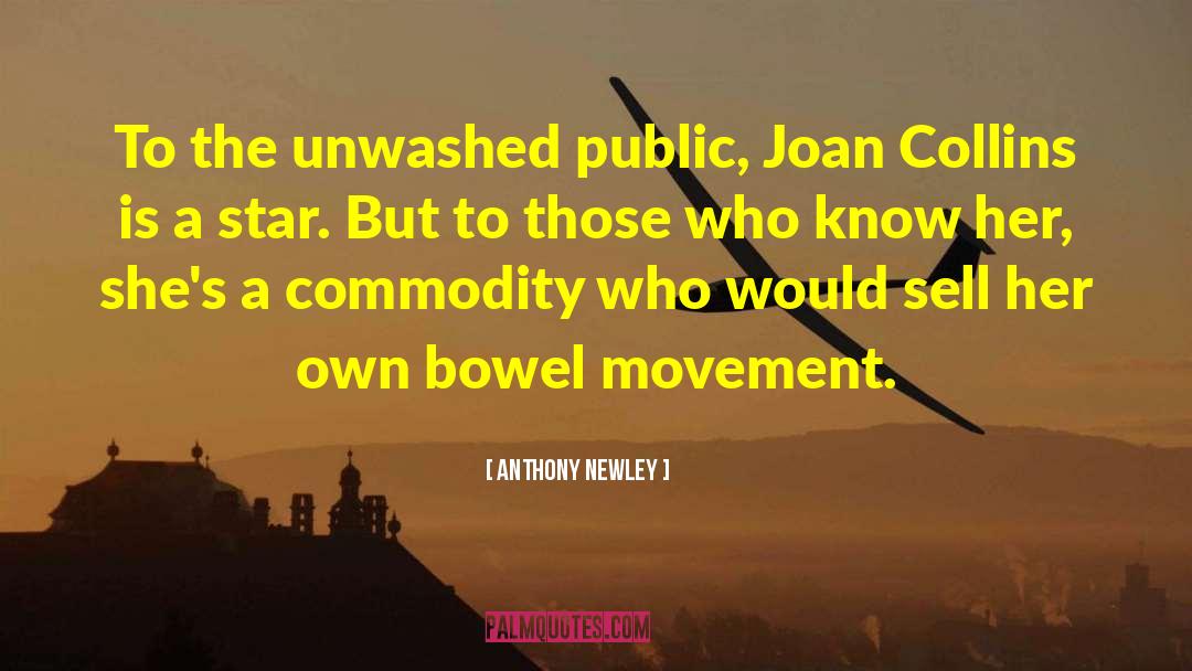 Anthony Newley Quotes: To the unwashed public, Joan