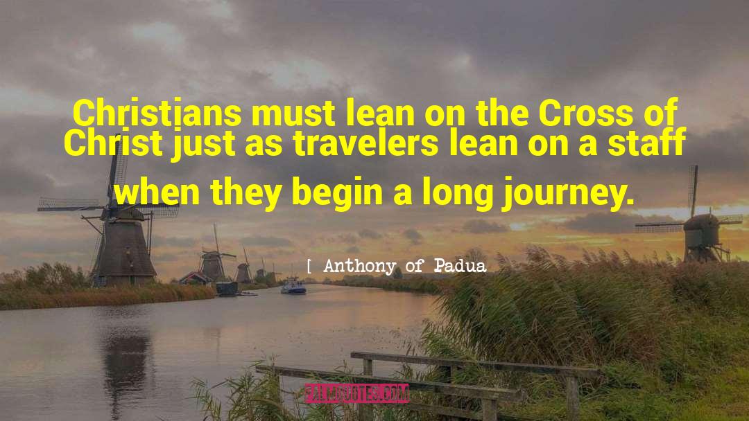 Anthony Of Padua Quotes: Christians must lean on the