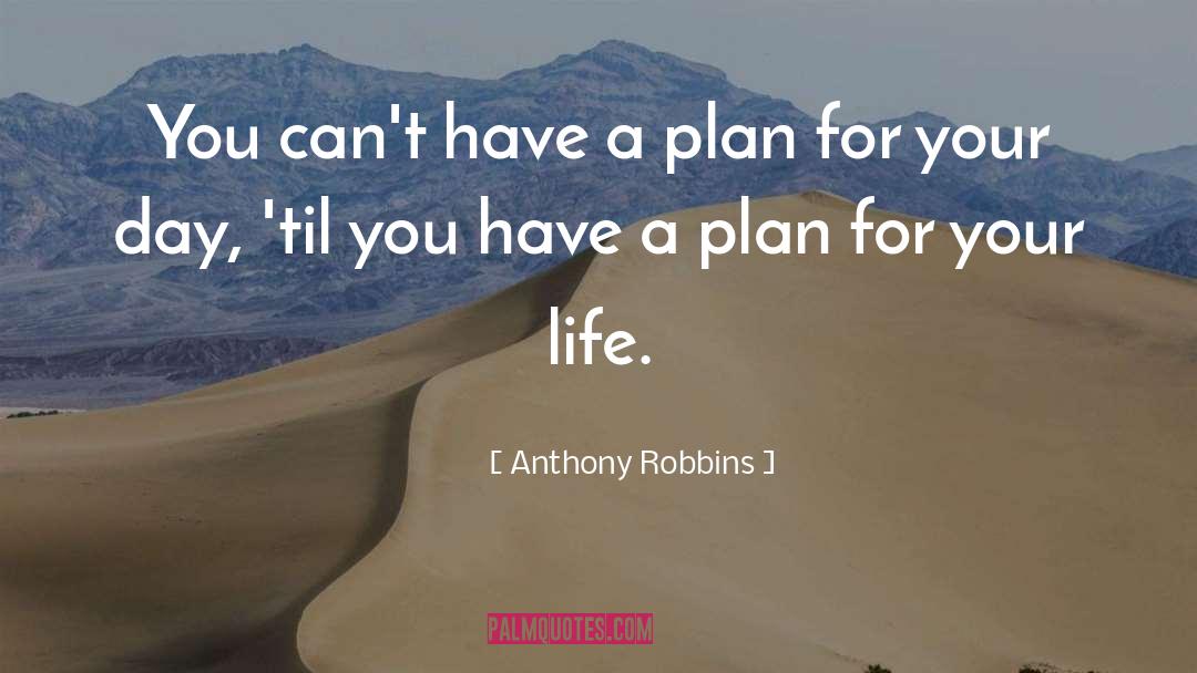 Anthony Robbins Quotes: You can't have a plan