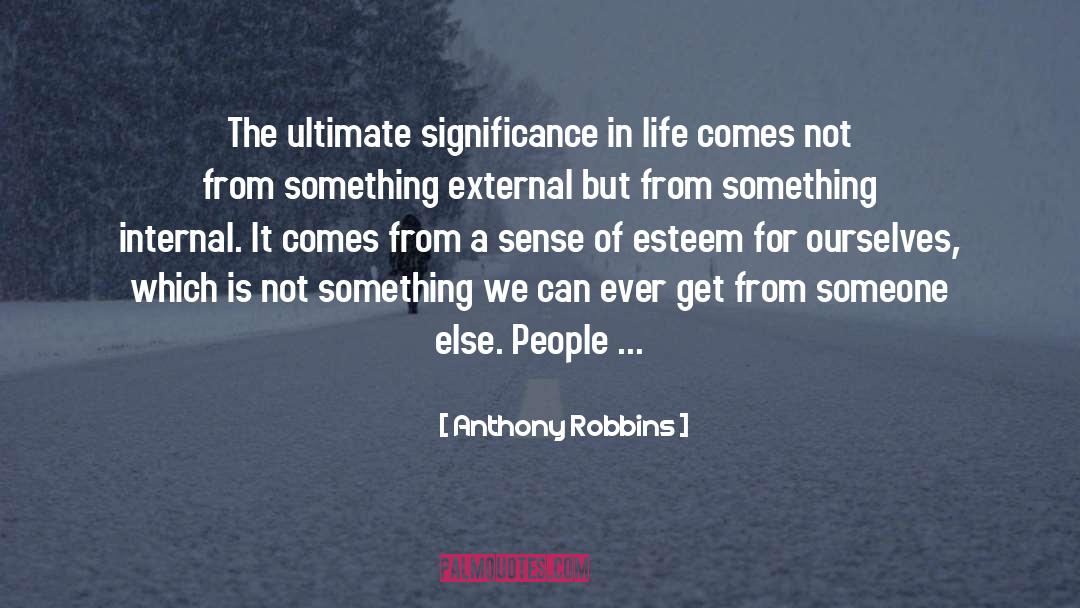 Anthony Robbins Quotes: The ultimate significance in life