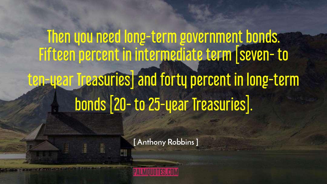 Anthony Robbins Quotes: Then you need long-term government