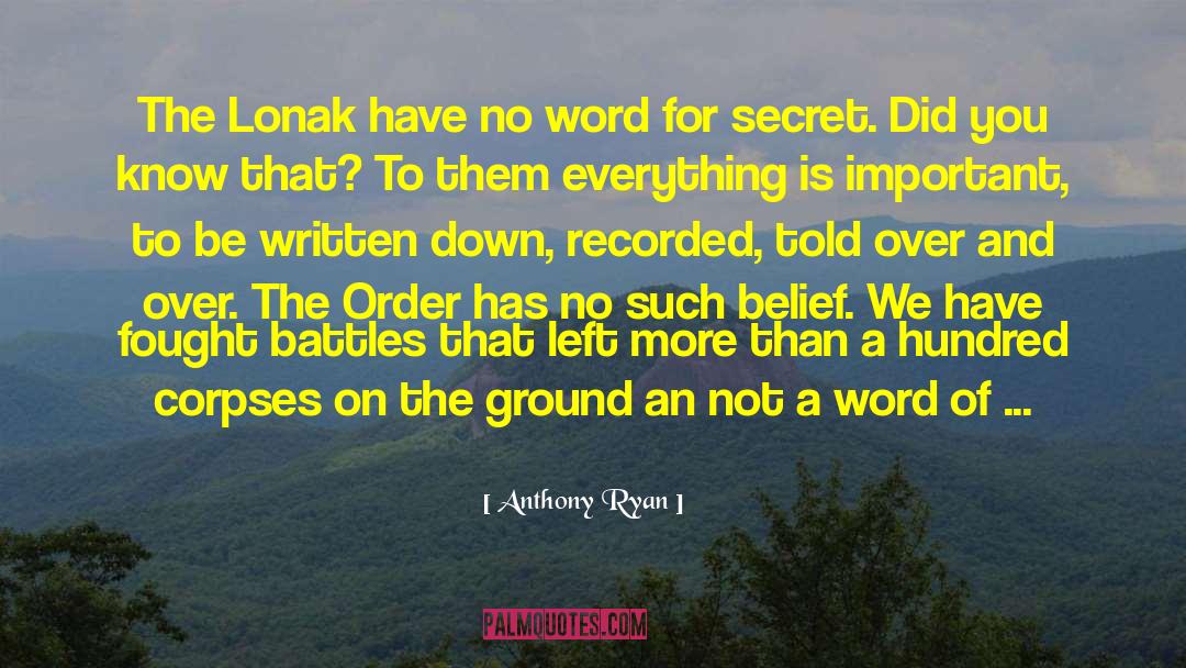 Anthony Ryan Quotes: The Lonak have no word