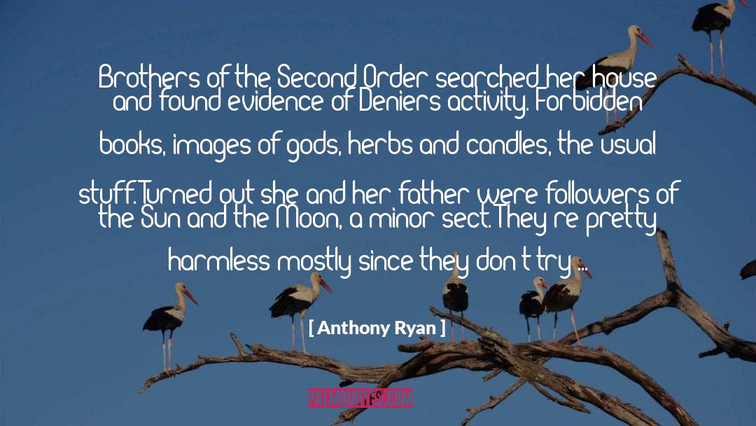 Anthony Ryan Quotes: Brothers of the Second Order