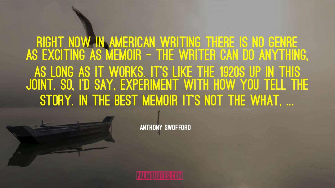 Anthony Swofford Quotes: Right now in American writing