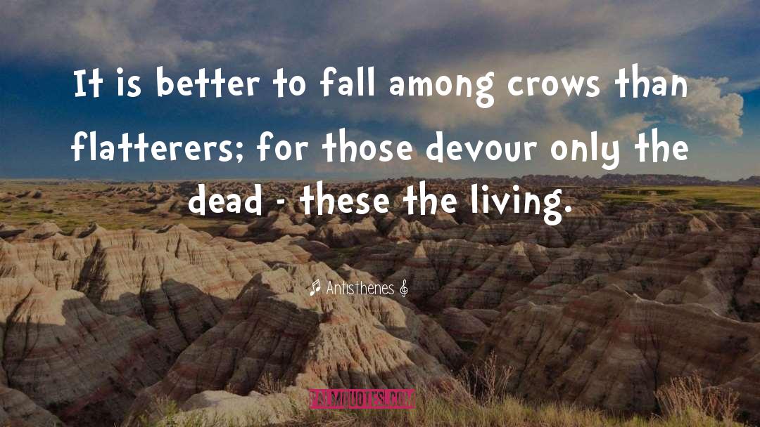 Antisthenes Quotes: It is better to fall