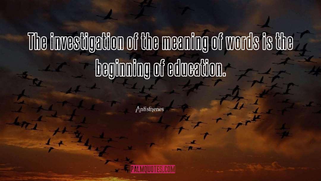 Antisthenes Quotes: The investigation of the meaning