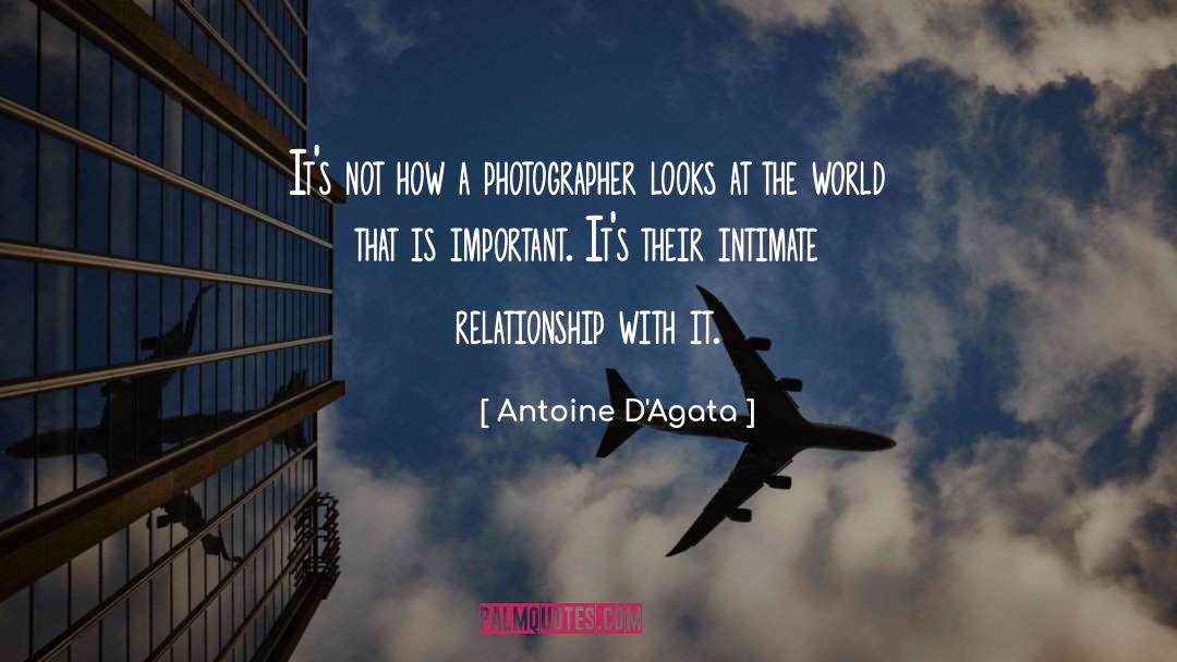 Antoine D'Agata Quotes: It's not how a photographer