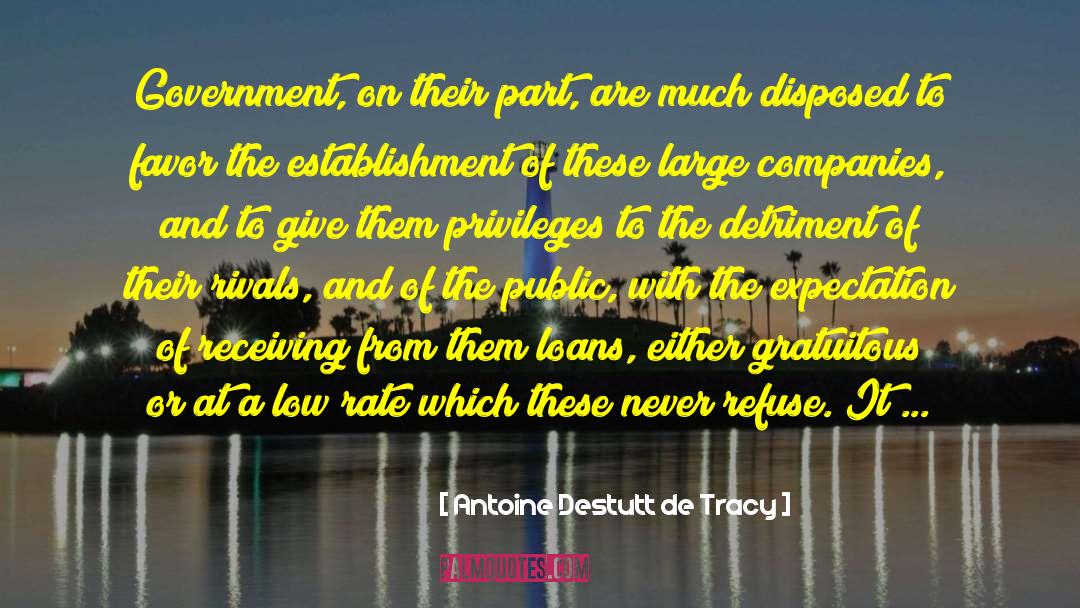 Antoine Destutt De Tracy Quotes: Government, on their part, are