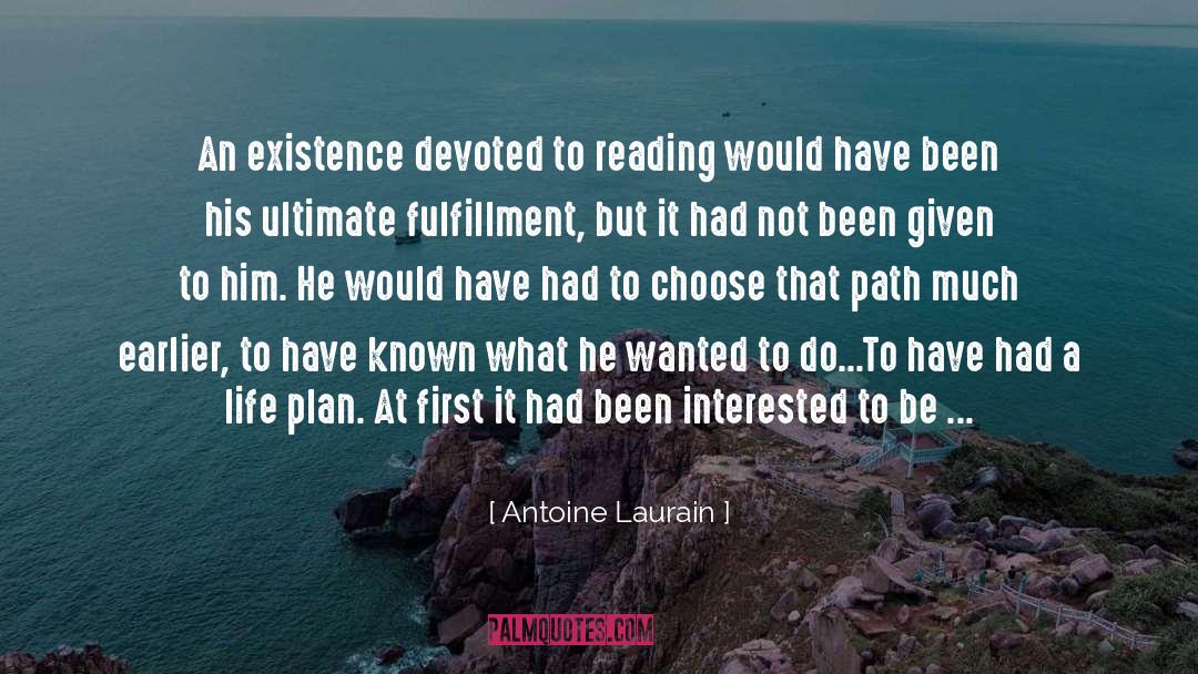 Antoine Laurain Quotes: An existence devoted to reading