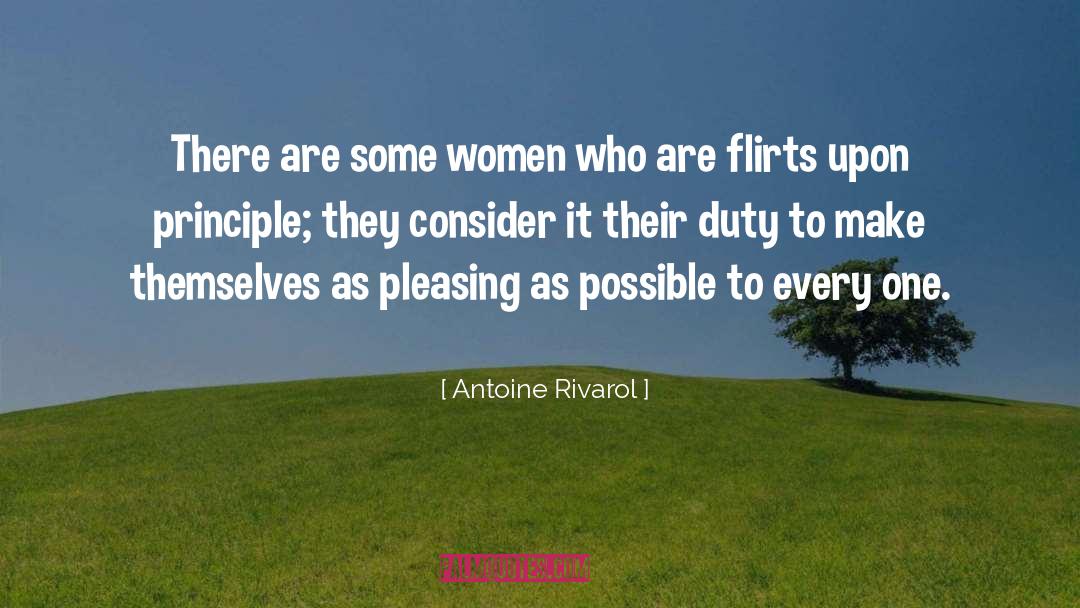 Antoine Rivarol Quotes: There are some women who