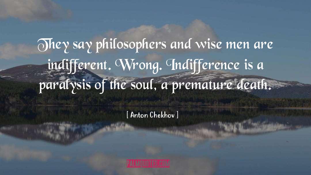 Anton Chekhov Quotes: They say philosophers and wise