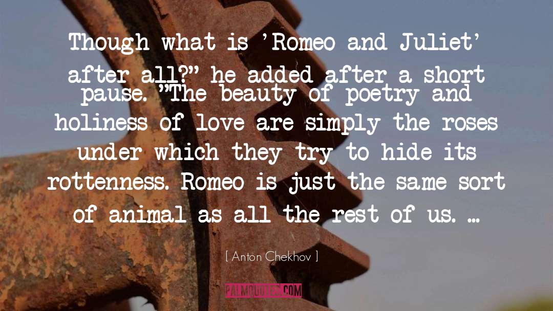 Anton Chekhov Quotes: Though what is 'Romeo and