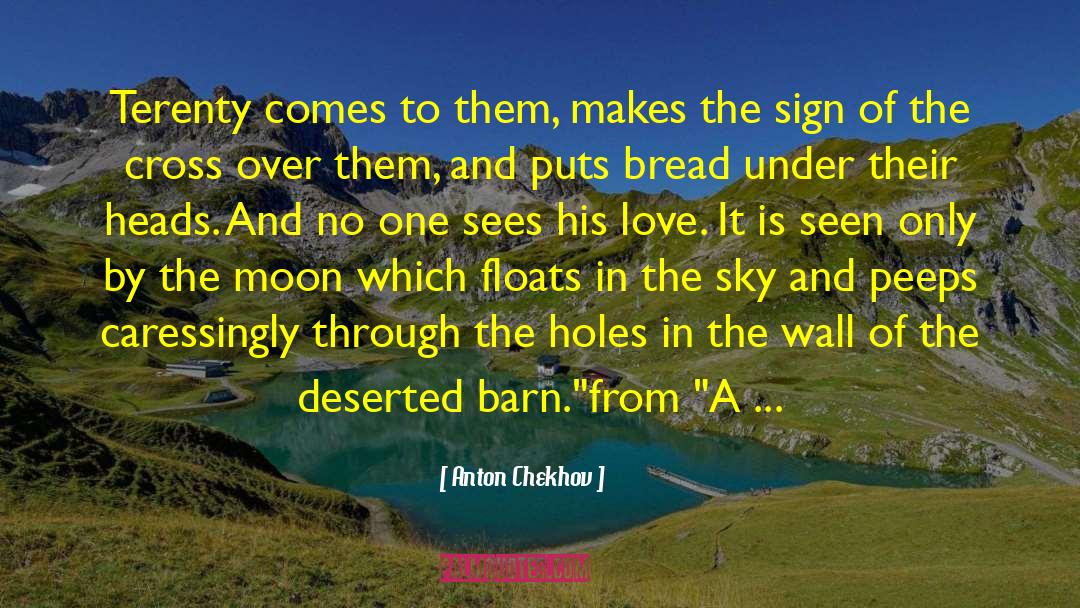 Anton Chekhov Quotes: Terenty comes to them, makes