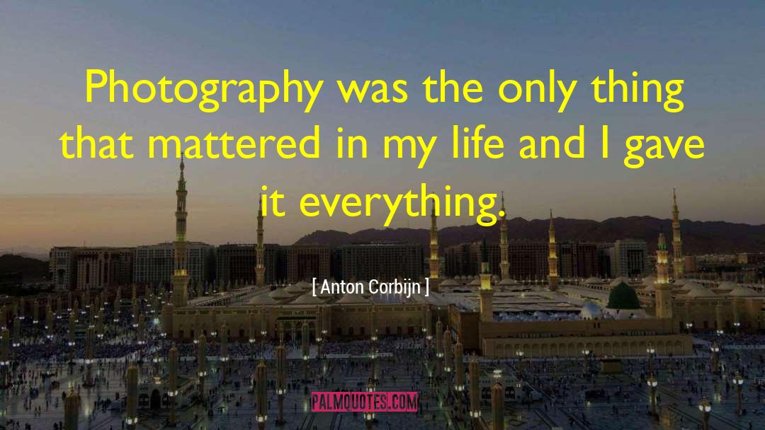 Anton Corbijn Quotes: Photography was the only thing