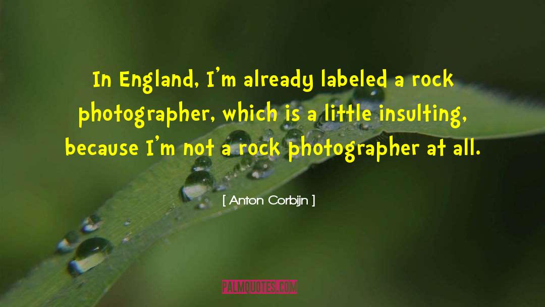 Anton Corbijn Quotes: In England, I'm already labeled