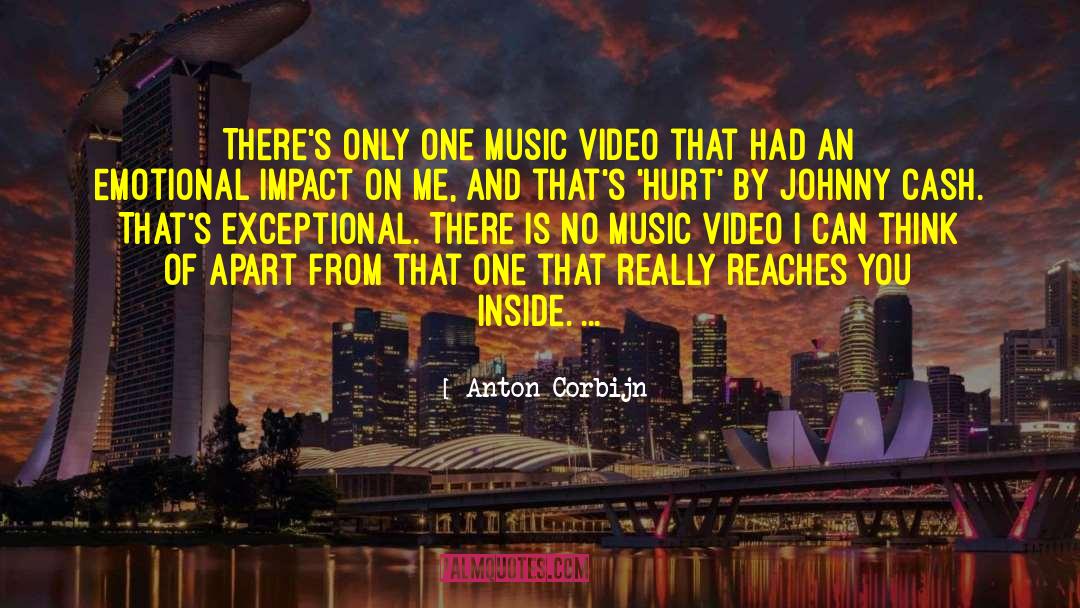 Anton Corbijn Quotes: There's only one music video