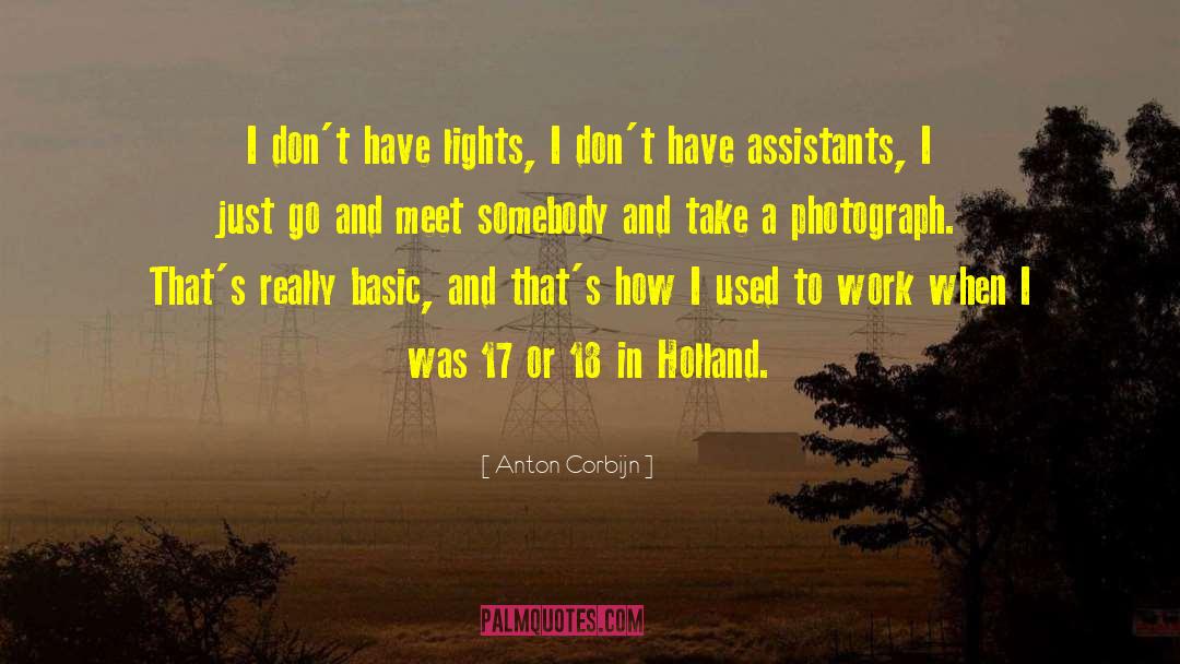 Anton Corbijn Quotes: I don't have lights, I