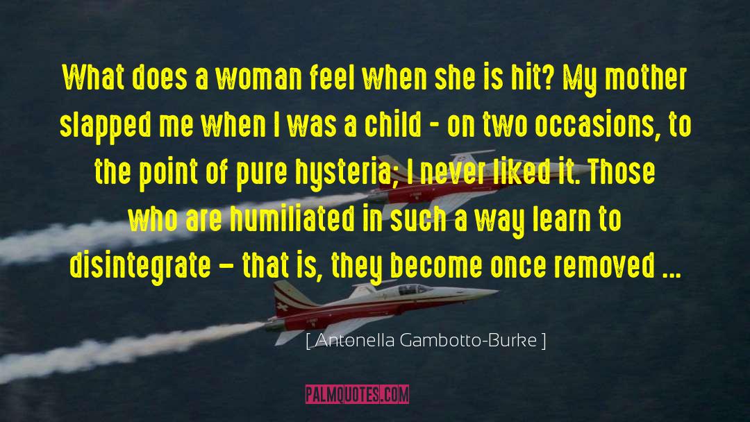 Antonella Gambotto-Burke Quotes: What does a woman feel