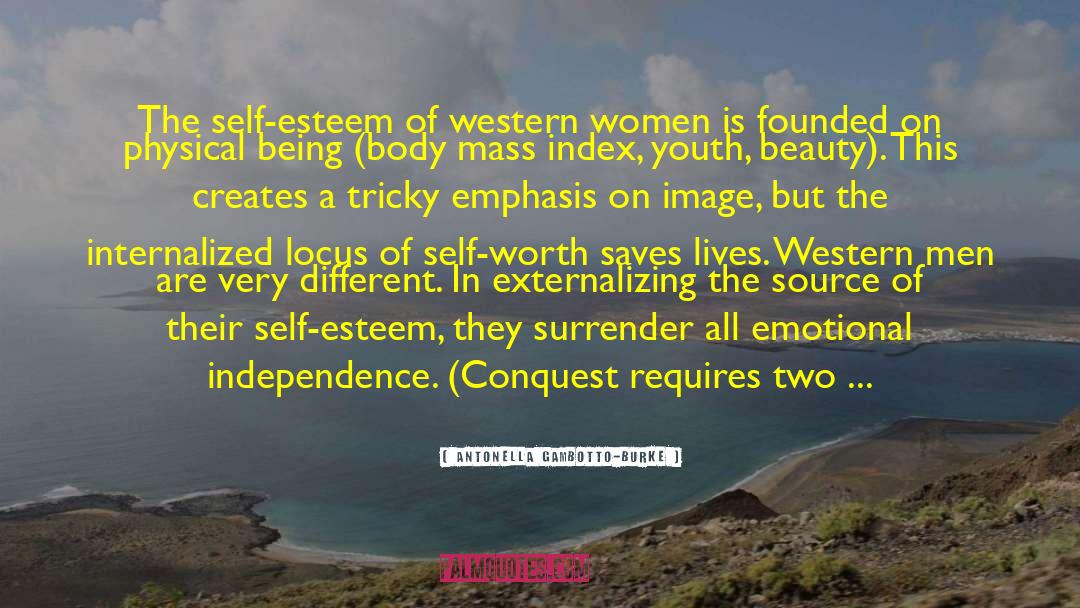 Antonella Gambotto-Burke Quotes: The self-esteem of western women